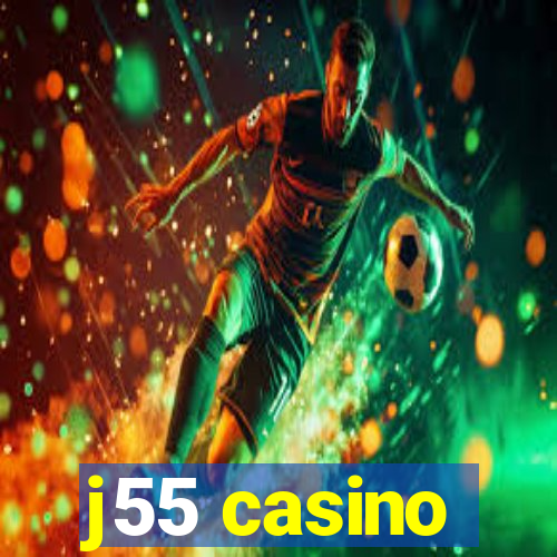 j55 casino